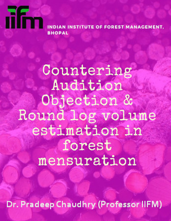 Countering Audition Objection And Round Log Volume Estimation In Forest Mensuration