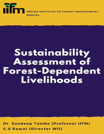 Sustainability Assessment Of Forest Dependent Livelihoods